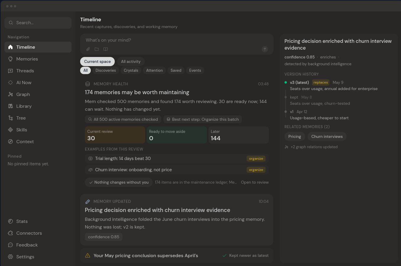 AI tools change. Your memory should compound: Mem carries conversations, decisions, and what your agents discover across tools. Every session builds on what came before and leaves the next one smarter.